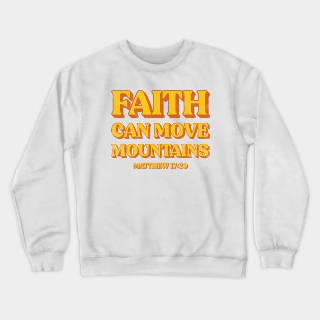 Vintage Faith Can Move Mountains Christian Crewneck Sweatshirt by JeanetteThomas